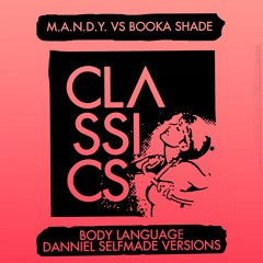 M.A.N.D.Y. Vs Booka Shade - Body Language (Danniel Selfmade Infamous Vision) (Snippet)