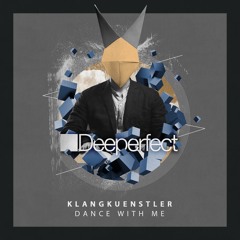 Klangkuenstler - Dance With Me (Original Mix)
