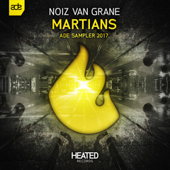NoiZ Van Grane - Martians (OUT NOW) [Premiered by Juicy M]