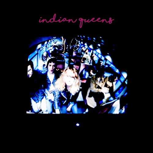 Indian Queens - I Get No Rest