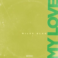 My Love (Prod. By Aston McCreight)