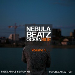 NEBULA BEATZ - OCEAN SIDE : FREE SAMPLE & DRUM KIT VOL.1