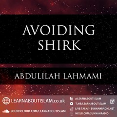 Avoiding Shirk| Abdulilah Lahmami| Manchester