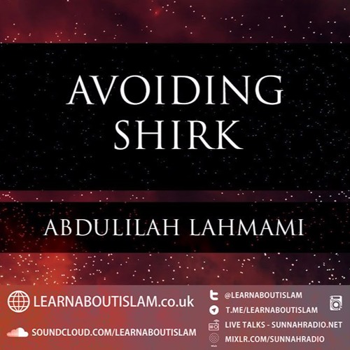 Avoiding Shirk| Abdulilah Lahmami| Manchester