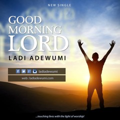 Good Morning Lord