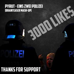 Pyrut - Eins Zwei Polizei (Brainteaser Mash - Up)  FREE DOWNLOAD
