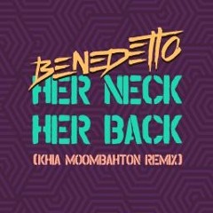 Benedetto vs. Khia - Her Neck, Her Back (Short Edit) ▲ For DJs ▲