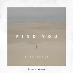 Find You (Nick Jonas) - Āricsn Bootleg | Extended Version