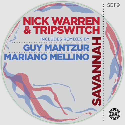 SB119 | Nick Warren & Tripswitch 'Savannah' (Mariano Mellino Remix)