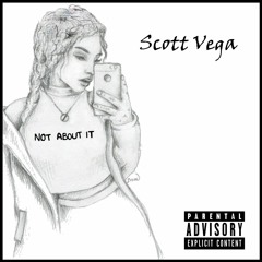 Scott Vega - Not About It