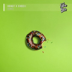 donut x chocii - Dance [Future Bass Release]