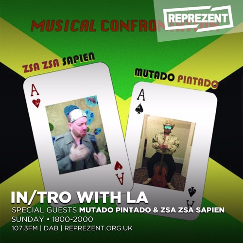 In/Tro with La ft. Zsa Zsa Sapien & Mutado Pintado: The Musical Confrontation Takeover