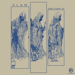 Slam - Sanctuary Ep (Soma502d)