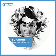 Solomun - Keep Control [FLOJD Edit]