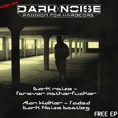 Alan Walker - Faded ( Dark Noise Bootleg ) 180 BPM Free Download