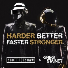 Daft Punk - Harder Better Faster Stronger (Scott Forshaw & Greg Stainer VIP) [FREE DOWNLOAD]