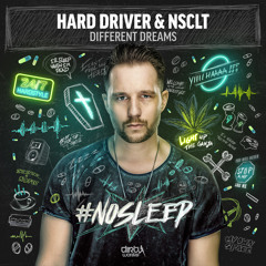 Hard Driver & NSCLT - Different Dreams (Official HQ Preview)