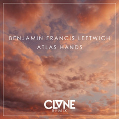 Benjamin Francis Leftwich - Atlas Hands (CLVNE Remix)