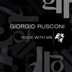 ROCK WITH ME - Giorgio Rusconi (Original Mix)