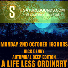 A Life Less Ordinary - Autumnal Deep #7 October 17 - A Saturo Sounds Show