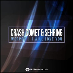 Crash Comet - Weapon // Sehring Feat. Lokka Vox - I Will Love You (Release Mix) [NVR050: OUT NOW!]