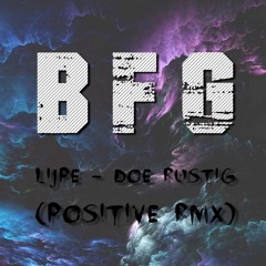 Lijpe - Doe Rustig (BFG Positive Remix)