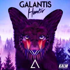 Galantis - Hunter (KALM Remix)