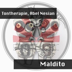 [OUT NOW] Tontherapie, Abel Nesian - Maldito (Original Mix)