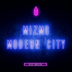 Mizmo - Modern City