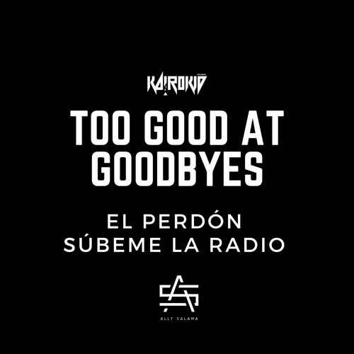 Sam Smith Too Good At Goodbyes X El Perdón X Súbeme La - 