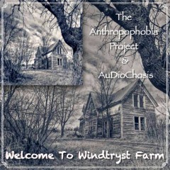 Welcome To Windtryst Farm (feat. AuDioChosis)