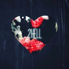 2HELL  FT. Thommy C.