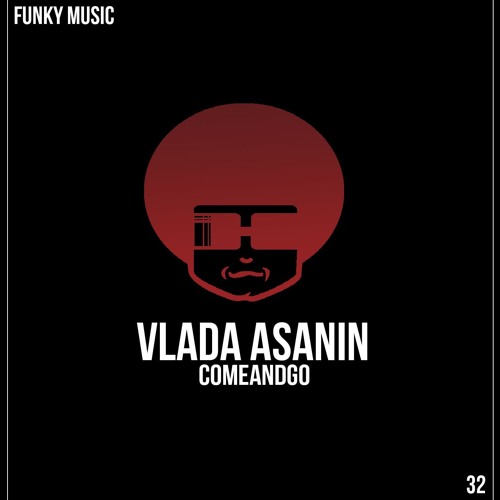 Vlada Asanin - ComeAndGo (Original Mix)