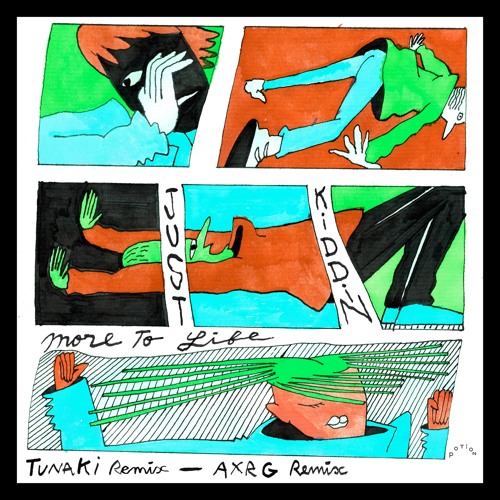 Just Kiddin : 'More To Life' (TUNAKI RMX)