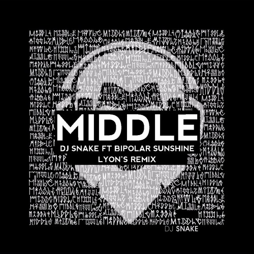 Stream Dj Snake - Middle ft. Bipolar Sunshine (Lyon's Remix) by Emilio |  Listen online for free on SoundCloud