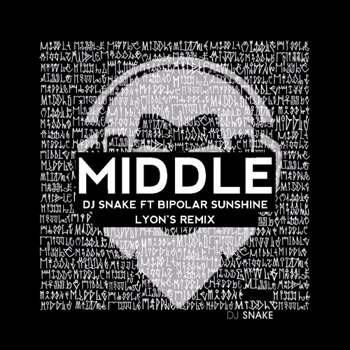 Middle - DJ Snake 