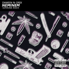 Damien N-Drix - NEMINEM (SuperJam Remix)"FREE DOWNLOAD"