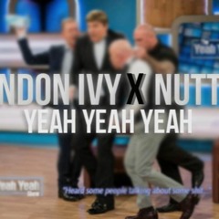 London Ivy x Nutty P - Yeah X3