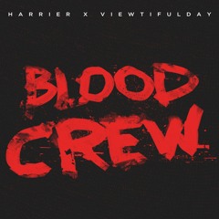 Harrier x Viewtifulday - Blood Crew (Original Mix) [FREE DOWNLOAD]