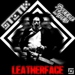 STETIX X STEELE MILES - LEATHERFACE