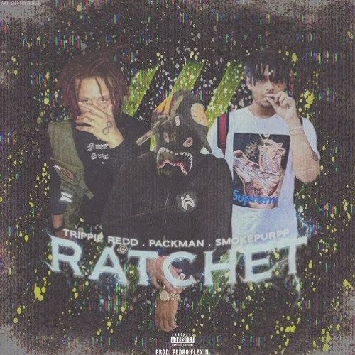 Smokepurpp x PacMan x Trippie Redd - RATCHET [prod. pedroflexin