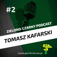 #2 Tomasz Kafarski - Zielono-Czarny Podcast