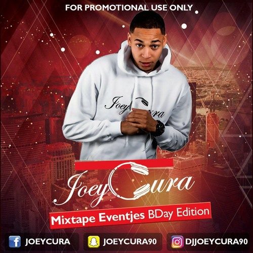 DJ JoeyCura -  Eventjes !!  BDay Edition