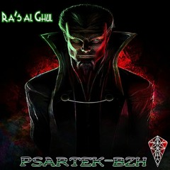 PSARTEK - RA'S AL GHUL