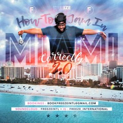 How To Jam In Miami Correctly 2.0