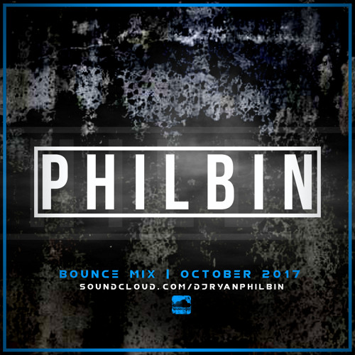 DJ Philbin | October Bounce Mix 2017