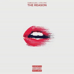 Yaboiilex x 070 PHI - The Reason
