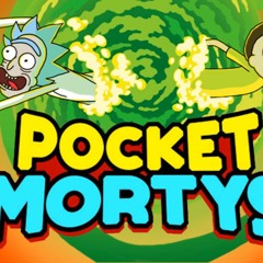 Get Schwifty - Pocket Mortys