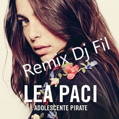 Lea Paci Adolescente Pirate Remix Dj Fill