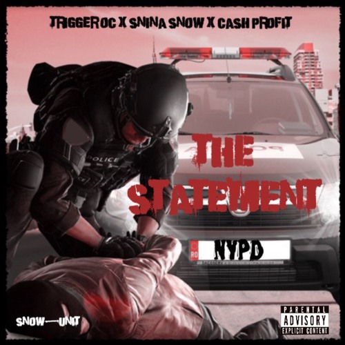 TRIGGER OC x SNINA SNOW x CASH PROFIT - The Statement